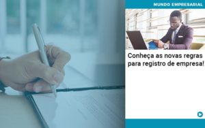 Conheca As Novas Regras Para Registro De Empresa Organização Contábil Lawini - Ágil Contabilidade